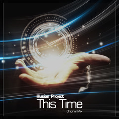 Illusion Project - This Time (Original Mix)