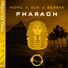 MOMO & SZN x SKRAXX - Pharaoh