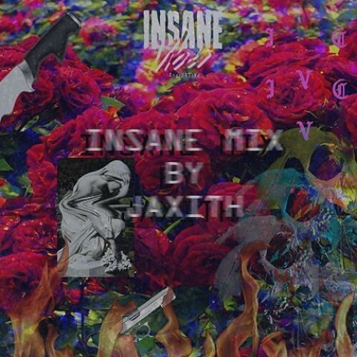 Insane Mix: Jaxith