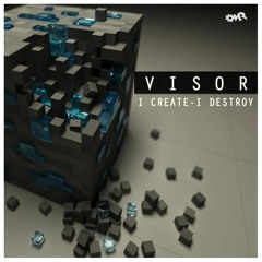 Visor - I Create I Destroy EP Preview Mix Feb 15 Out On Mechanik Records