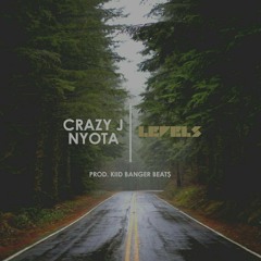 Levels-Crazy_J_Suave ft Nyota(Prod. By Kiid Banger Beat$ M&M by Jay Loopz)