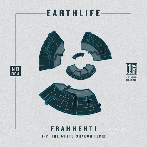 EarthLife - Frammenti (THe WHite SHadow Remix) - Preview(NR004)