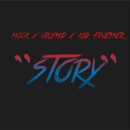 Uruptv - Story Ft. Mook, Kid Finesser