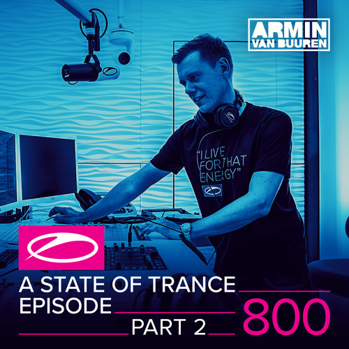 Ben Gold - Pilot [A State Of Trance 800 - Part 2]