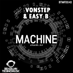 BTMFD040 - Vonstep & Eazy B - Machine (Original Mix)