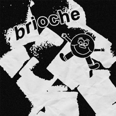 Brioche - Rage [Shawarma Records]