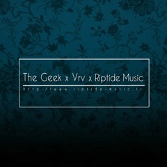 The Geek X Vrv X Riptide Music