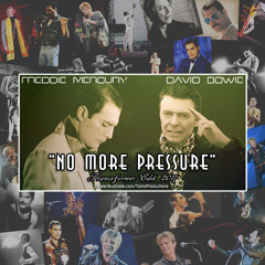No More Pressure (Tranceformer Edit 2017) Feat. Freddie Mercury + David Bowie