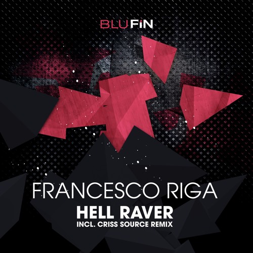 Francesco Riga - Hell Raver (Criss Source Remix)