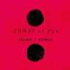 Ed Sheeran - Shape Of You (Johan E Remix)