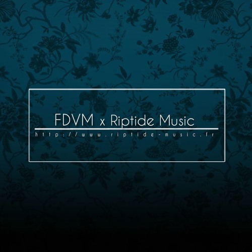 FDVM X Riptide Music