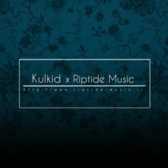 Kulkid x Riptide Music