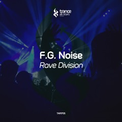 Pure Trance Radio #074 by Solarstone: F.G. Noise - Rave Division