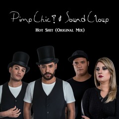 Pimp Chic!, Sound Cloup - Hot Shit (Original Mix)