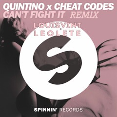 Quintino x Cheat Codes - Can't Fight It (LouisVint & LeoLete Remix)[Click Buy For Free Download]
