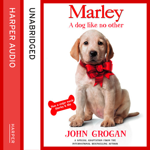 Marley: A Dog Like No Other, By John Grogan, Read by Neil Patrick Harris