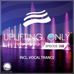 Uplifting Only 208 [No Talking] (incl. Vocal Trance) (Feb 2, 2017)
