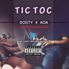 Tic Toc - Dosty X AOA (Prod.BlackDiamond)