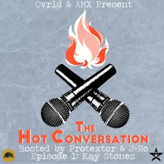 The Hot Conversation Episode 1: Kay Stonez