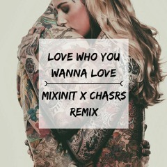 JoLivi - Love Who You Wanna Love (MiXiNiT X CHASRS Remix)