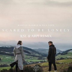 Martin Garrix - Scared To Be Lonely (KSL & ARPI REMIX)