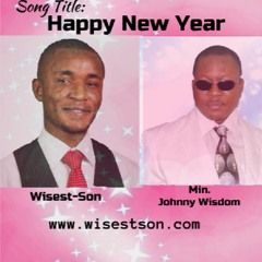 Happy New Year ll Wisest-Son ft Johnny Wisdom