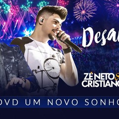 Zé Neto E Cristiano - Desandou - DVD Um Novo Sonho