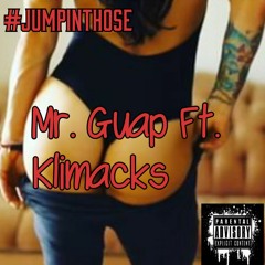 Mr. Guap Ft. Klimacks - Jump in those
