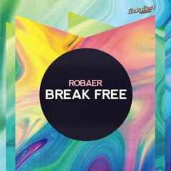 Robaer - Break Free (Preview)