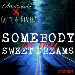 Air Supply X Gotye & Kimbra - Somebody In My Sweet Dreams (STARKH Remix)