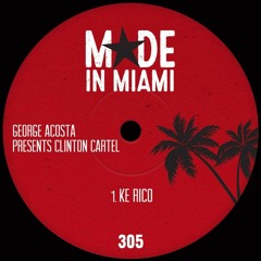 George Acosta - Ke Rico (Wolf Story remix) - Made in Miami