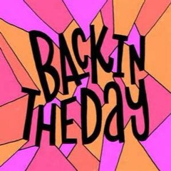Back In The Day
