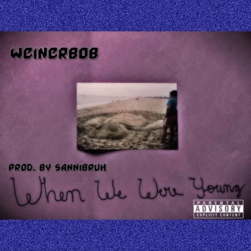 When We Were Young Prod. by SANNIBRUH