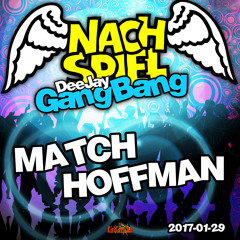 Match Hoffman - NACHSPIEL DeeJay-GangBang 2017-01-29