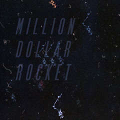 Million Dollar Rocket