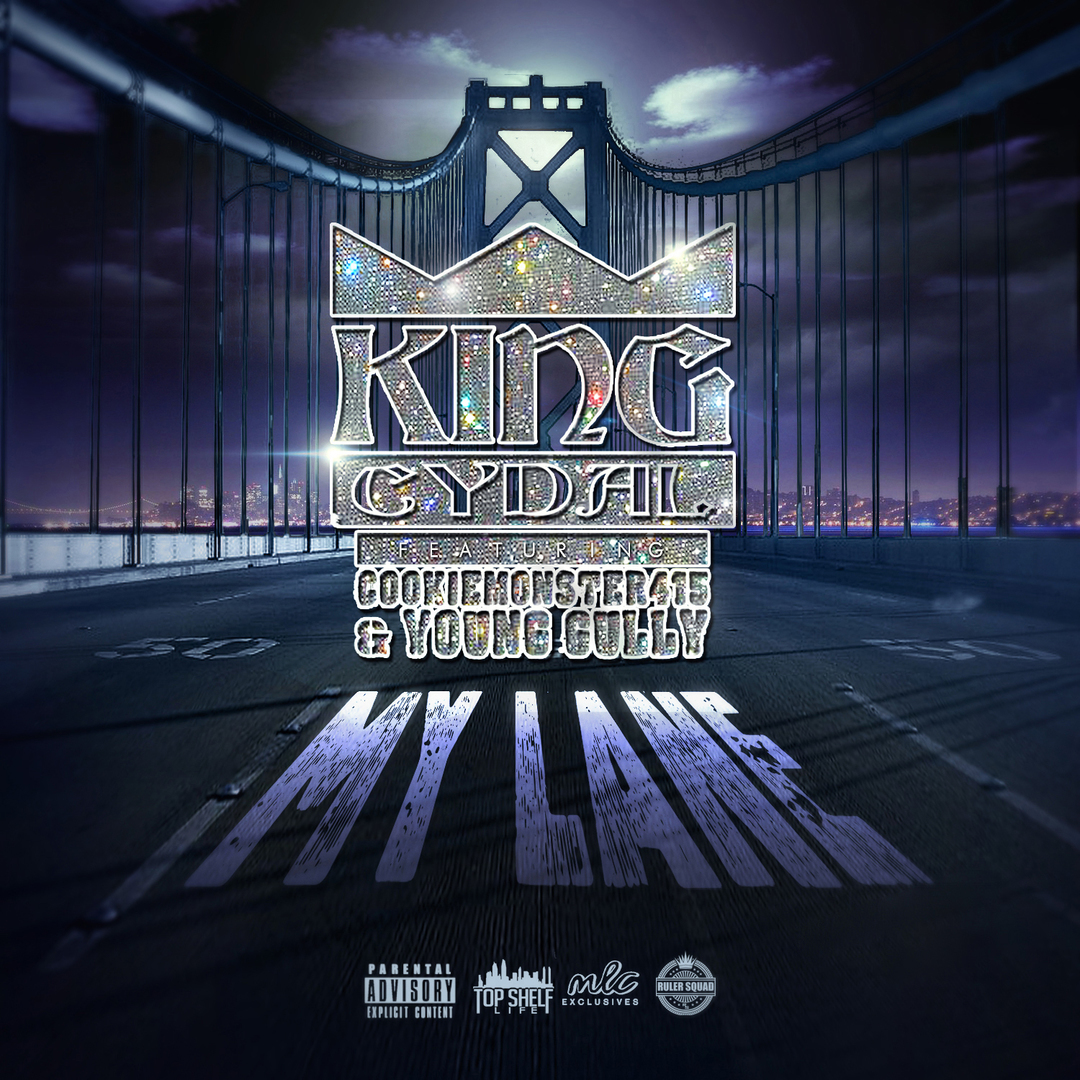 King Cydal ft. Young Gully & CookieMonster415 - My Lane [Thizzler.com Exclusive]