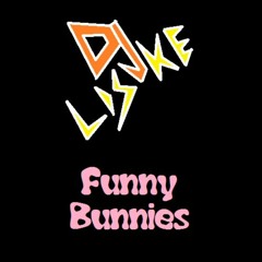 DJ Lisuke - Funny Bunnies