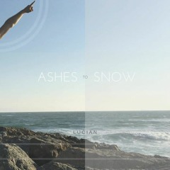 Ashes To Snow