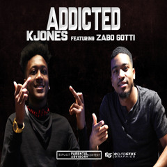 KJones- Addicted ft. Zabo Gotti
