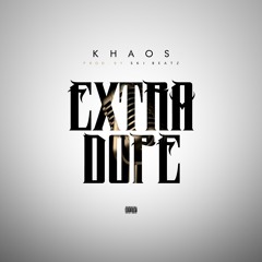Extra Dope (Prod. Ski Beatz) - Khaos