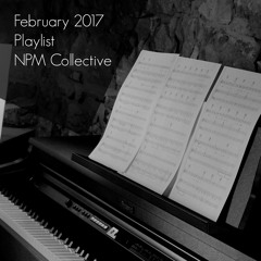 February 2017 Playlist NPM Collective