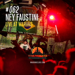 Ney Faustini Live at Warung @ Warung Waves #062
