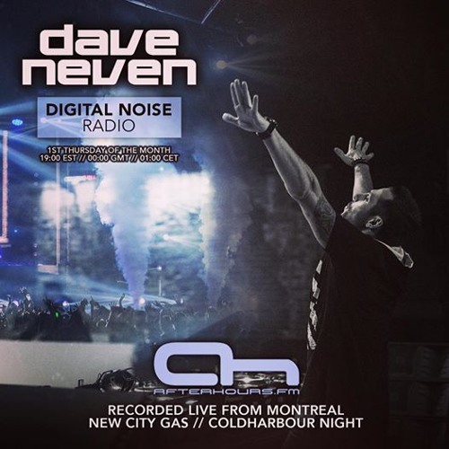 Dave Neven - Digital Noise Radio 015 - LIVE From New City Gas Montreal 1.21.16