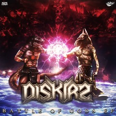 Diskirz - Battle Of Gods [OUT NOW!]
