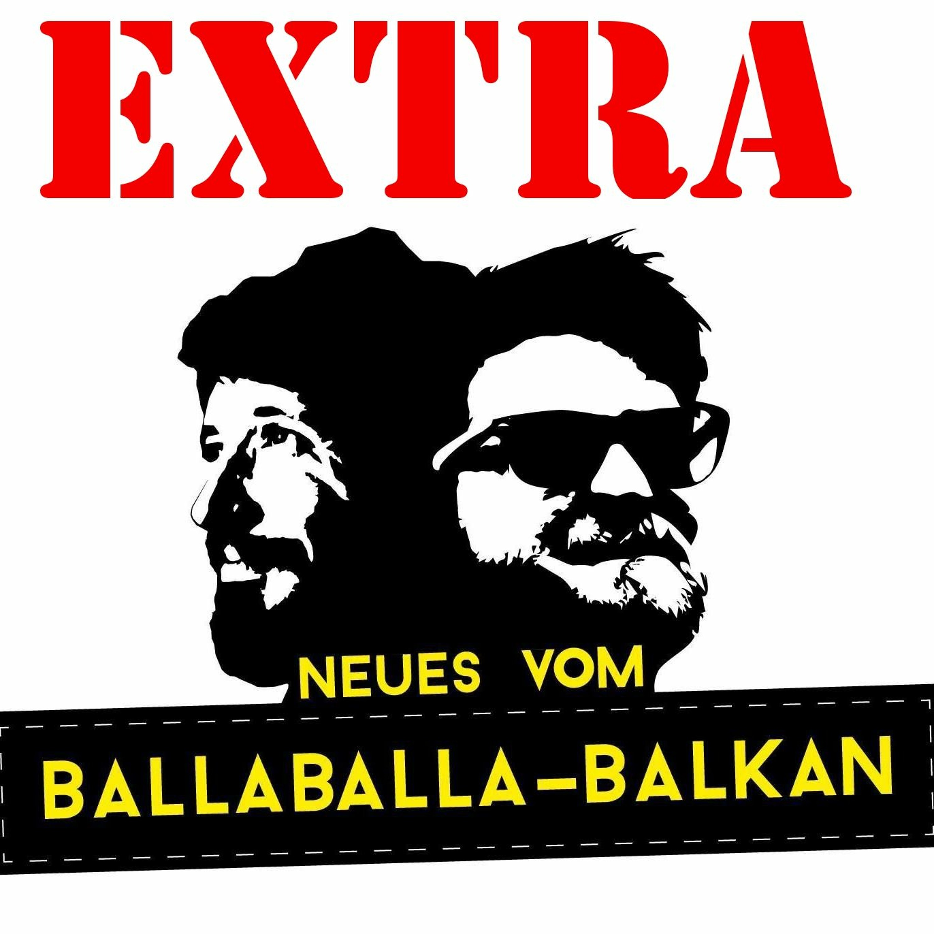 Neues vom Ballaballa-Balkan