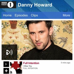 Full Intention - I Miss You (Danny Howard BBC Radio 1 Exclusive)
