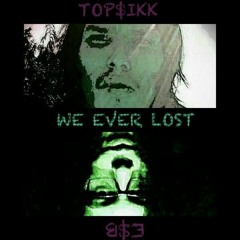 We Ever Lost ft. ESB