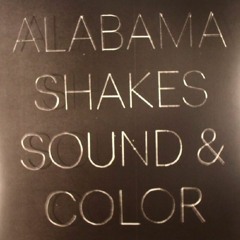 Alabama Shakes - Sound & Color (Remix)