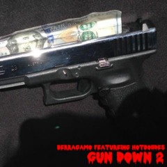 Bendi - Gun Down 2 Ft HotBoii Des