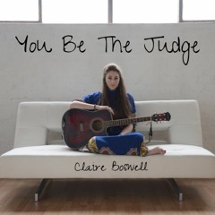 You Be The Judge - Claire Boswell *FREE DOWNLOAD*